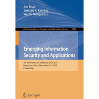 Emerging Information Security and Applications: 4th International Conference, EI [Paperback]