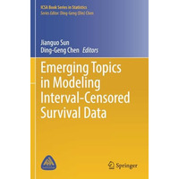 Emerging Topics in Modeling Interval-Censored Survival Data [Paperback]