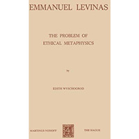 Emmanuel Levinas: The Problem of Ethical Metaphysics [Paperback]