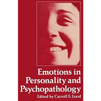 Emotions in Personality and Psychopathology [Paperback]