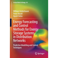 Energy Forecasting and Control Methods for Energy Storage Systems in Distributio [Paperback]