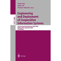 Engineering and Deployment of Cooperative Information Systems: First Internation [Paperback]