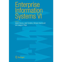 Enterprise Information Systems VI [Hardcover]