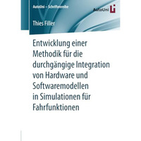 Entwicklung einer Methodik f?r die durchg?ngige Integration von Hardware und Sof [Paperback]