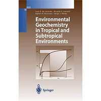 Environmental Geochemistry in Tropical and Subtropical Environments [Paperback]