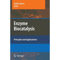 Enzyme Biocatalysis: Principles and Applications [Paperback]