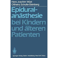 Epiduralan?sthesie bei Kindern und ?lteren Patienten [Paperback]