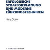 Erfolgreiche Strategieplanung und moderne F?hrungstechniken [Paperback]