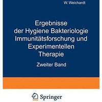 Ergebnisse der Hygiene Bakteriologie Immunit?tsforschung und Experimentellen The [Paperback]