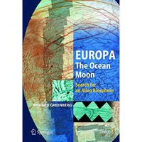 Europa  The Ocean Moon: Search For An Alien Biosphere [Hardcover]