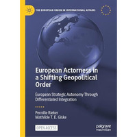 European Actorness in a Shifting Geopolitical Order: European Strategic Autonomy [Hardcover]