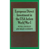 European Direct Investment in the U.S.A. before World War I [Paperback]