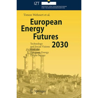 European Energy Futures 2030: Technology and Social Visions from the European En [Paperback]