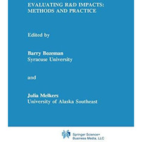 Evaluating R&D Impacts: Methods and Practice [Hardcover]