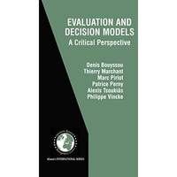 Evaluation and Decision Models: A Critical Perspective [Paperback]