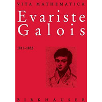 Evariste Galois 18111832 [Paperback]