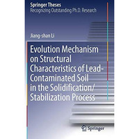 Evolution Mechanism on Structural Characteristics of Lead-Contaminated Soil in t [Hardcover]