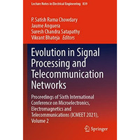 Evolution in Signal Processing and Telecommunication Networks: Proceedings of Si [Paperback]