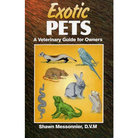 Exotic Pets: A Veterinary Guide for Owners [Paperback]