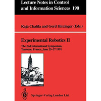 Experimental Robotics II: The 2nd International Symposium, Toulouse, France, Jun [Paperback]