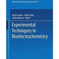 Experimental Techniques in Bioelectrochemistry [Paperback]