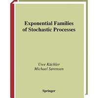 Exponential Families of Stochastic Processes [Paperback]