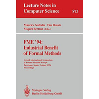 FME '94: Industrial Benefit of Formal Methods: Second International Symposium of [Paperback]