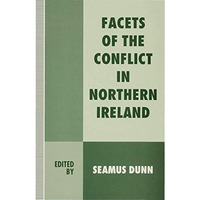 Facets of the Conflict in Northern Ireland [Hardcover]