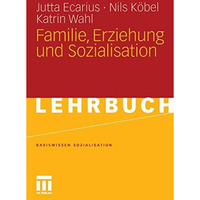 Familie, Erziehung und Sozialisation [Paperback]