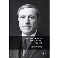 Fascist Italy and the League of Nations, 1922-1935 [Paperback]