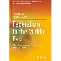 Federalism in the Middle East: State Reconstruction Projects and the Arab Spring [Paperback]