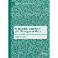 Federalism, Devolution and Cleavages in Africa [Hardcover]