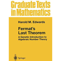 Fermat's Last Theorem: A Genetic Introduction to Algebraic Number Theory [Paperback]