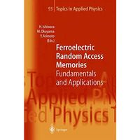 Ferroelectric Random Access Memories: Fundamentals and Applications [Paperback]