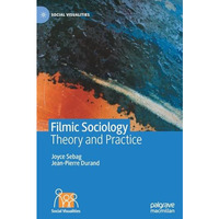 Filmic Sociology: Theory and Practice [Hardcover]