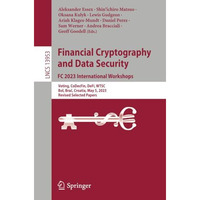 Financial Cryptography and Data Security. FC 2023 International Workshops: Votin [Paperback]