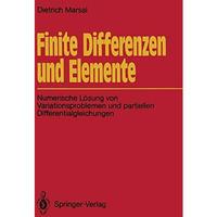 Finite Differenzen und Elemente: Numerische L?sung von Variationsproblemen und p [Paperback]