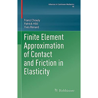 Finite Element Approximation of Contact and Friction in Elasticity [Hardcover]