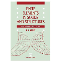 Finite Elements in Solids and Structures: An introduction [Paperback]