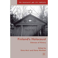 Finland's Holocaust: Silences of History [Paperback]