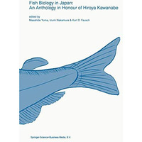 Fish biology in Japan: an anthology in honour of Hiroya Kawanabe [Paperback]