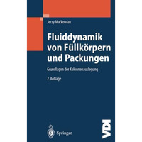 Fluiddynamik von F?llk?rpern und Packungen: Grundlagen der Kolonnenauslegung [Paperback]