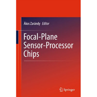 Focal-Plane Sensor-Processor Chips [Paperback]