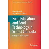 Food Education and Food Technology in School Curricula: International Perspectiv [Hardcover]