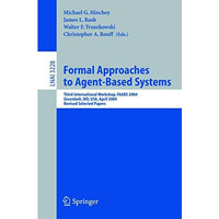 Formal Approaches to Agent-Based Systems: Third International Workshop, FAABS 20 [Paperback]