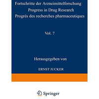 Fortschritte der Arzneimittelforschung / Progress in Drug Research / Progr?s des [Paperback]