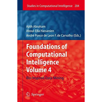 Foundations of Computational Intelligence: Volume 4: Bio-Inspired Data Mining [Paperback]