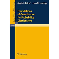 Foundations of Quantization for Probability Distributions [Paperback]