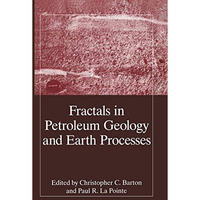 Fractals in Petroleum Geology and Earth Processes [Paperback]