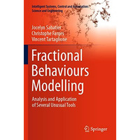 Fractional Behaviours Modelling: Analysis and Application of Several Unusual Too [Paperback]